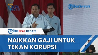 BERANTAS Korupsi Prabowo Pakai Jurus Pamungkas Naikkan Gaji Pejabat RI tapi Sanksi Keras Koruptor [upl. by Bartholomew]