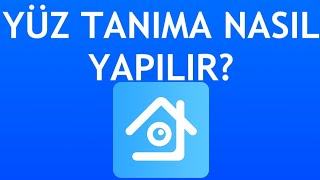 Xmeye Yüz Tanıma Nasıl Yapılır [upl. by Nyladam]