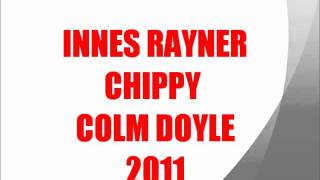 MC INNES RAYNER CHIPPY COLM DOYLE TRACK 6 [upl. by Meeki349]