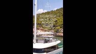 FEATURED YACHT ABOVE AND BEYOND CATAMARAN SUNREEF 80 IN GREECE [upl. by Anaitak]