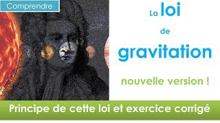 Comprendre la loi de gravitation Newton 🚀  cours et exercices corrigés collège et lycée [upl. by Nowed]