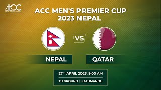 ACC MENS PREMIER CUP 2023  NEPAL vs QATAR  Match 19 [upl. by Droffats]