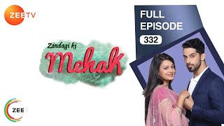 Zindagi Ki Mehek  Full Ep  332  Shaurya Mehek Shwetlana  Zee TV [upl. by Fianna]