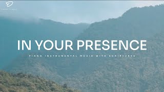 In Your Presence Christian Piano for Prayer amp Meditation  Soaking Piano Worship [upl. by Nomyaw723]