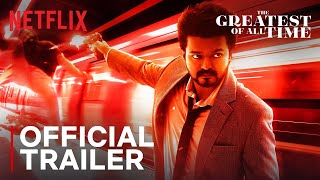 The Greatest Of All Time  Official Tamil Trailer  Thalapathy Vijay Venkat Prabhu  Netflix India [upl. by Yrreb503]