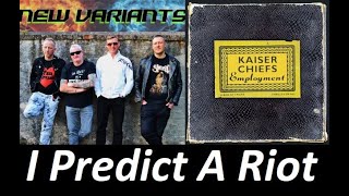 I Predict A Riot Kaiser Chiefs cover  New Variants 2024 [upl. by Jules910]