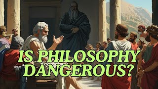 Is Philosophy Dangerous Uncovering the Risks of Deep Thinking [upl. by Case982]