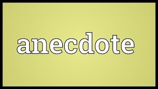 Anecdote Meaning [upl. by Amre]