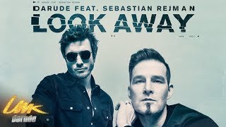 Darude feat Sebastian Rejman Look Away virallinen musiikkivideo [upl. by Htaeh]