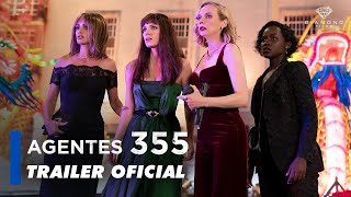 Agentes 355 I Trailer Oficial [upl. by Ettedo]