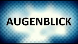 Augenblick  How to pronounce Augenblick  German word [upl. by Siulegroj]