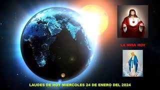 LAUDES DEL DIA DE HOY MIERCOLES 24 DE ENERO DEL 2024 [upl. by Yerffeg]