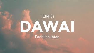 Fadhilah Intan  Dawai Lirik [upl. by Ddene]