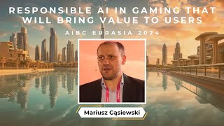 Speech on Responsible AI in Gaming That Will Bring Value to Users  AIBC Eurasia Conference 2024 [upl. by Sirotek]