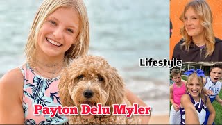 Payton Delu Myler Lifestyle Biography Relationship Career Age Height Hobbies Facts Net Worth [upl. by Nonek]