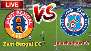 East Bengal FC Vs Jamshedpur FC Football Live stream [upl. by Ydnys]