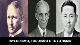 Taylorismo Fordismo e Toyotismo [upl. by Branca738]