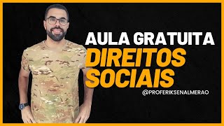 DIREITOS SOCIAIS PARA QUALQUER CONCURSO PÚBLICO art 6º CF88  AULA GRATUITA [upl. by Ahsatin60]