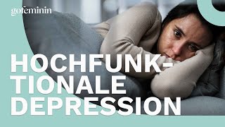 Hochfunktionale Depression Das sind erste Warnzeichen [upl. by Desai]