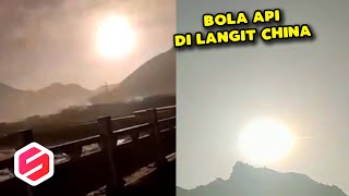 BOLA API MUNCUL DI LANGIT CHINA Pertanda Apa Ini Fenoma Bola Api di Langit Dunia [upl. by Ojeibbob]