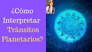 Cómo Interpretar los Tránsitos Planetarios  Clase de Astrología [upl. by Levitan]