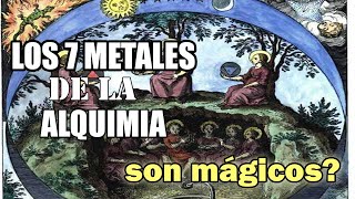 LOS 7 METALES DE LA ALQUIMIA  Sabes cuáles son los 7 metales que se utiliza en la Alquimia [upl. by Eyma]