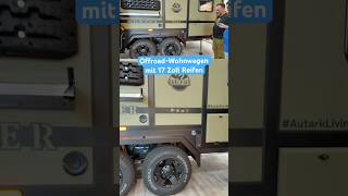 OffroadWohnwagen mit 17 Zoll Reifen shorts offroad wohnwagen caravan 4x4 special messe [upl. by Segal]