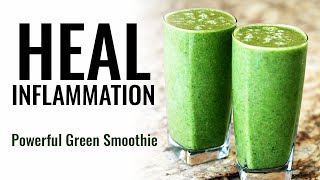 POWERFUL Green Smoothie to Heal Inflammation and Reduce Joint Pain [upl. by Refinne]