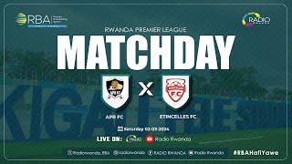 🔴LIVE APR FC Vs Etincelles FC  Rwanda Premier League [upl. by Waligore]