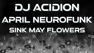 April Neurofunk to Sink Mayflowers drumandbass dnb neurofunk [upl. by Nevad159]