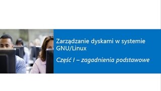 Zarządzanie dyskami w systemach GNULinux Część I  zagadnienia podstawowe [upl. by Yrred]