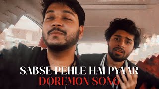 Sabse Pehle Hai Pyaar  Doremon Song  Rakshit [upl. by Gaddi861]