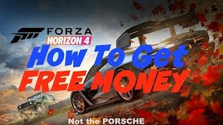 Forza Horizon 4 FREE MONEY Not the Porsche 911 [upl. by Anelad]