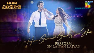 Hania Aamir and Azaan Sami Khan perform on Laiyan Laiyan  HUM Awards  HumFlashback [upl. by Ecirb]