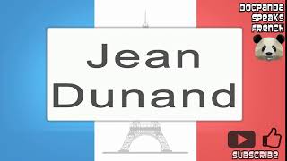 Jean Dunand  How To Pronounce  French Native Speaker [upl. by Dorren]