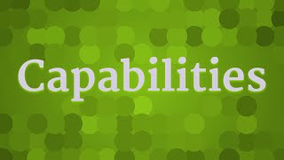 CAPABILITIES pronunciation • How to pronounce CAPABILITIES [upl. by Felita]