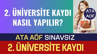 Ata Aöf Sınavsız 2 Üniversite Kaydı Nasıl Yapılır 2 Üniversiteye Kimler Kayıt Yapabilir 2023 [upl. by Spears]