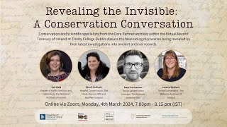 Revealing the Invisible  a Conservation Conversation from the Virtual Record Treasury of Ireland [upl. by Akins848]