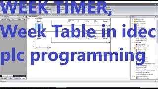 18 How to Program WKTBL and WKTIM Week table Week Timer in Idec plc WindLDR software [upl. by Stanhope]