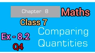 Class 7 maths  Lesson 8 Comparing quantities  Exercise 82 Q4 [upl. by Yeclek]