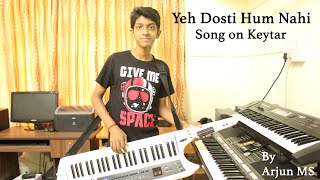 Yeh Dosti Hum Nahi  Song on Keytar  By Arjun MS [upl. by Feinstein696]