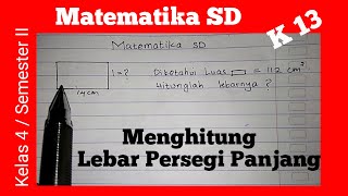 Cara Mudah Mencari Lebar Persegi Panjang Jika diketahui Luas dan Panjangnya [upl. by Arahat751]