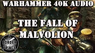 Warhammer 40k Audio The Fall of Malvolion by Dan Abnett [upl. by Centonze]