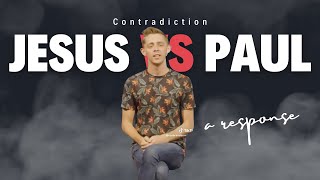 The Ultimate Rebuttal Jesus vs Paul  No Contradictions [upl. by Sinnaoi]