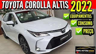 NOVO COROLLA ALTIS 2022 PREÇO CONSUMO EQUIPAMENTOS [upl. by Relyuhcs320]