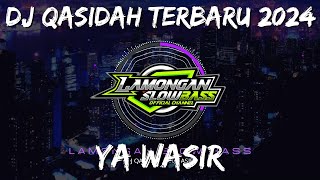 DJ QASIDAH YA WASIR BANJARI STYLE  LAMONGAN SLOW BASS [upl. by Burnett]