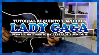 Tutorial  Lady Gaga  Peso Pluma x Gabito Ballesteros x Junior H  Requinto  Acordes  TABS [upl. by Nolos]