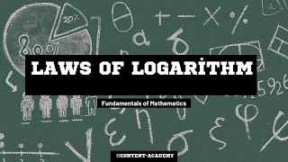 Logarithm I Laws of Logarithms contentacademy [upl. by Egamlat]