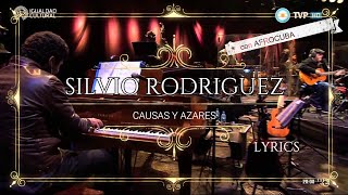 Causas y Azares  Silvio Rodriguez  Lyrics [upl. by Monroe]