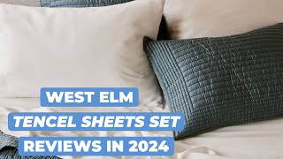 West Elm Tencel Sheet Set Review in 2024 [upl. by Kcirrej]